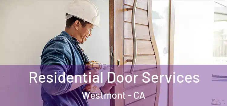 Residential Door Services Westmont - CA